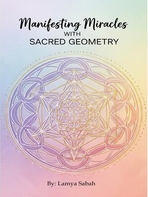 cover image of Manifesting Miracles with Sacred Geometry